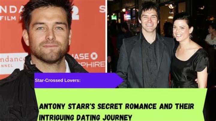 Antony Starr: The Truth Behind His Relationship Status