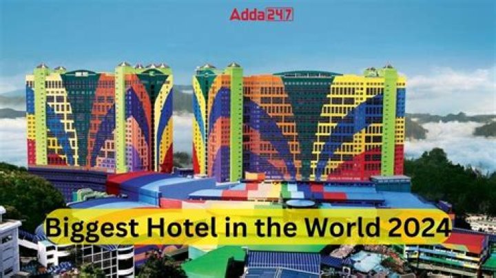 Discover The World's Largest Hotel: A Monumental Marvel