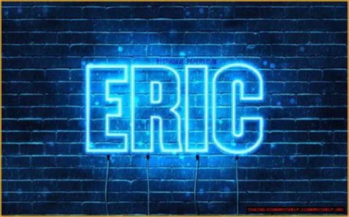 Learn The Fascinating Story Behind Eric's Name And Age