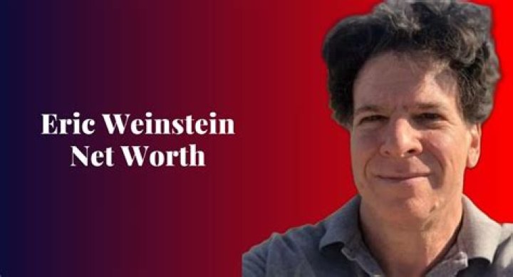 Unveiling Eric Weinstein's Net Worth: A Journey Of Discoveries And Insights