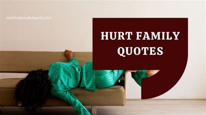 Unveiling The Pain: Family Hurt Quotes That Pierce The Heart