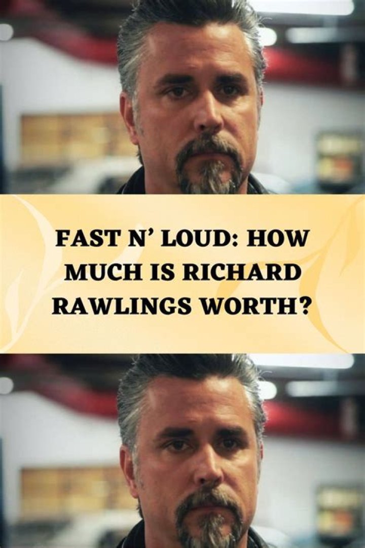 Unveiling The Wealth Of Richard Rawlings