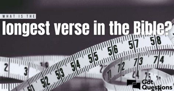 The Ultimate Guide To The Longest Verse In The Bible